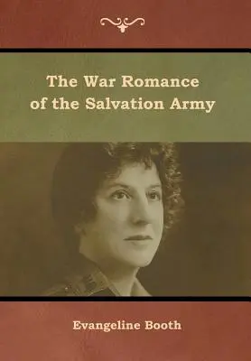 Wojenny romans Armii Zbawienia - The War Romance of the Salvation Army