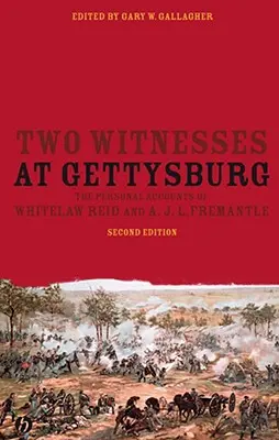 Dwóch świadków pod Gettysburgiem: Osobiste relacje Whitelawa Reida i A. J. L. Fremantle'a - Two Witnesses at Gettysburg: The Personal Accounts of Whitelaw Reid and A. J. L. Fremantle