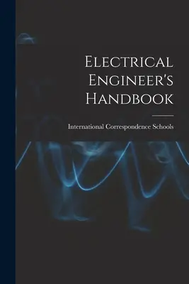 Podręcznik inżyniera elektryka - Electrical Engineer's Handbook