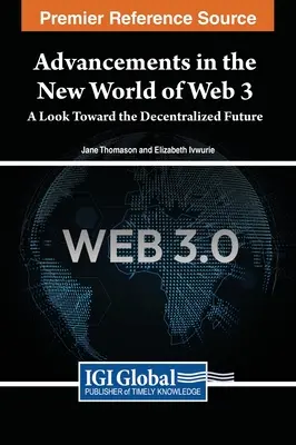 Postępy w nowym świecie sieci Web 3: spojrzenie w stronę zdecentralizowanej przyszłości - Advancements in the New World of Web 3: A Look Toward the Decentralized Future
