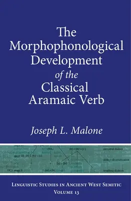 Rozwój morfofonologiczny klasycznego czasownika aramejskiego - The Morphophonological Development of the Classical Aramaic Verb
