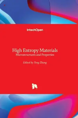 Materiały o wysokiej entropii - mikrostruktury i właściwości - High Entropy Materials - Microstructures and Properties