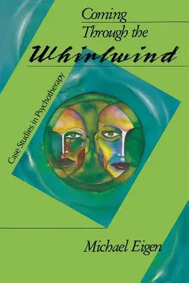 Przechodząc przez wir: Studia przypadków w psychoterapii - Coming Through the Whirlwind: Case Studies in Psychotherapy