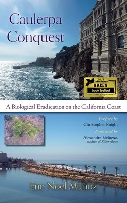 Caulerpa Conquest: Biologiczna eliminacja na wybrzeżu Kalifornii - Caulerpa Conquest: A Biological Eradication on the California Coast