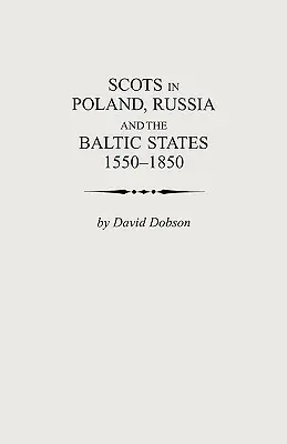 Szkoci w Polsce, Rosji i krajach bałtyckich, 1550-1850 - Scots in Poland, Russia and the Baltic States, 1550-1850