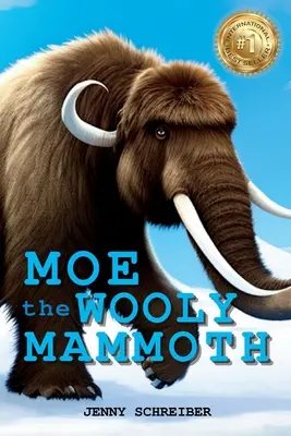 Mamut Moe: Lektura dla początkujących, Prehistoryczny świat gigantów epoki lodowcowej z faktami edukacyjnymi - Moe the Wooly Mammoth: Beginner Reader, Prehistoric World of Ice Age Giants with Educational Facts