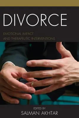 Rozwód: Wpływ emocjonalny i interwencje terapeutyczne - Divorce: Emotional Impact and Therapeutic Interventions