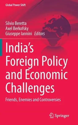 Polityka zagraniczna i wyzwania gospodarcze Indii: Przyjaciele, wrogowie i kontrowersje - India's Foreign Policy and Economic Challenges: Friends, Enemies and Controversies