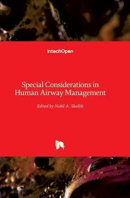 Szczególne względy w zarządzaniu ludzkimi drogami oddechowymi - Special Considerations in Human Airway Management