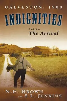 Galveston: 1900: Indignities, Księga pierwsza: Przybycie - Galveston: 1900: Indignities, Book One: The Arrival