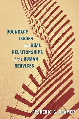 Kwestie graniczne i podwójne relacje w usługach dla ludzi - Boundary Issues and Dual Relationships in the Human Services