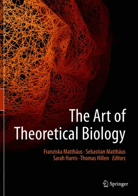 Sztuka biologii teoretycznej - The Art of Theoretical Biology