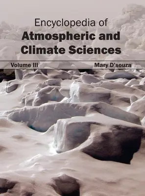 Encyklopedia nauk o atmosferze i klimacie: Tom III - Encyclopedia of Atmospheric and Climate Sciences: Volume III