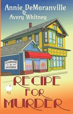 Przepis na morderstwo: Tajemnice Duxbridge - Recipe For Murder: Duxbridge Mysteries