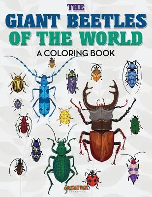 Kolorowanka z gigantycznymi chrząszczami świata - The Giant Beetles of the World Coloring Book