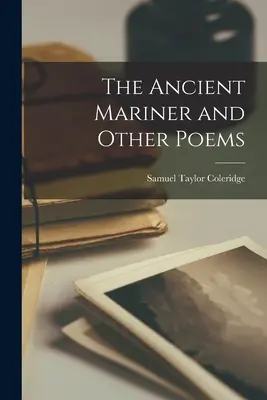 Starożytny żeglarz i inne wiersze - The Ancient Mariner and Other Poems