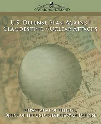 Plan obrony USA przed tajnymi atakami nuklearnymi - U.S. Defense Plan Against Clandestine Nuclear Attacks
