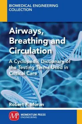 ABC ABG(TM): Cyklopedyczny słownik terminów testowych stosowanych w opiece krytycznej - The ABC's of ABG's(TM): A Cyclopedic Dictionary of the Testing Terms Used in Critical Care