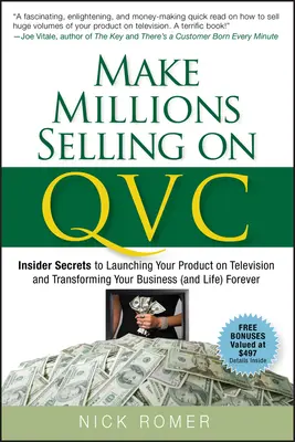 Zarabiaj miliony na sprzedaży w QVC: Tajne sekrety wprowadzania produktu na rynek telewizyjny i odmieniania swojego biznesu (i życia) na zawsze - Make Millions Selling on QVC: Insider Secrets to Launching Your Product on Television and Transforming Your Business (and Life) Forever