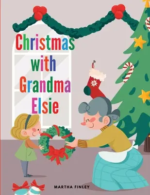 Boże Narodzenie z babcią Elsie - Christmas with Grandma Elsie