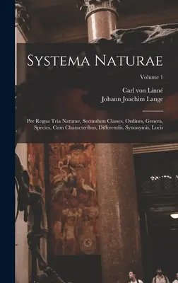 Systema Naturae: Per Regna Tria Naturae, Secundum Classes, Ordines, Genera, Species, Cum Characteribus, Differentiis, Synonymis, Locis;