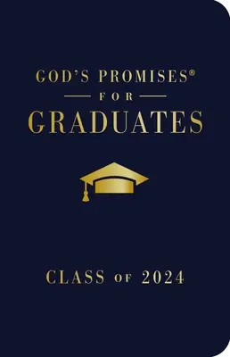 Boże obietnice dla absolwentów: Klasa 2024 - Navy NKJV: Nowa Wersja Króla Jakuba - God's Promises for Graduates: Class of 2024 - Navy NKJV: New King James Version