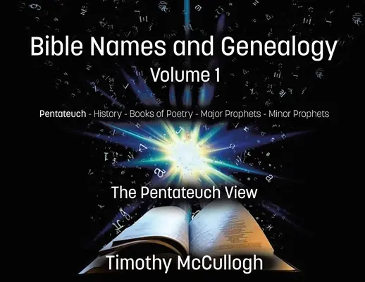 Imiona biblijne i genealogia: Tom pierwszy: Pięcioksiąg (nowe wydanie) - Bible Names and Genealogy: Volume One: The Pentateuch View (New Edition)