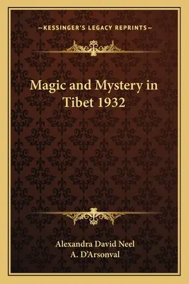 Magia i tajemnica w Tybecie w 1932 roku - Magic and Mystery in Tibet 1932