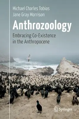 Antrozoologia: Obejmując współistnienie w antropocenie - Anthrozoology: Embracing Co-Existence in the Anthropocene