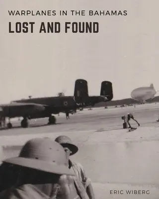 Samoloty zaginione i odnalezione na Bahamach - Warplanes Lost & Found in The Bahamas