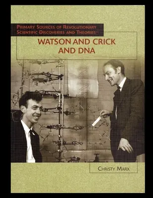 Watson, Crick i DNA - Watson and Crick and DNA