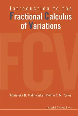 Wprowadzenie do ułamkowego rachunku wariacyjnego - Introduction to the Fractional Calculus of Variations