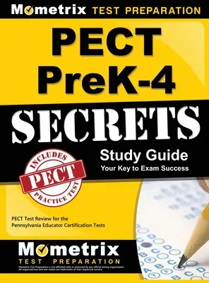 Przewodnik do nauki Pect Prek-4 Secrets: Przegląd testów Pect dla testów certyfikacyjnych dla nauczycieli w Pensylwanii - Pect Prek-4 Secrets Study Guide: Pect Test Review for the Pennsylvania Educator Certification Tests