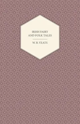 Irlandzkie baśnie i opowieści ludowe - Irish Fairy and Folk Tales