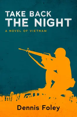 Take Back the Night: Powieść o Wietnamie - Take Back the Night: A Novel of Vietnam