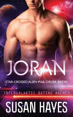 Joran: Star-Crossed Alien Mail Order Brides (Międzygalaktyczna Agencja Randkowa) - Joran: Star-Crossed Alien Mail Order Brides (Intergalactic Dating Agency)