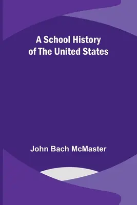 Szkolna historia Stanów Zjednoczonych - A School History of the United States