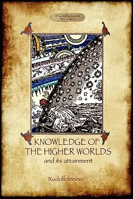 Wiedza o wyższych światach i jej osiągnięcie (Aziloth Books) - Knowledge of the Higher Worlds and Its Attainment (Aziloth Books)