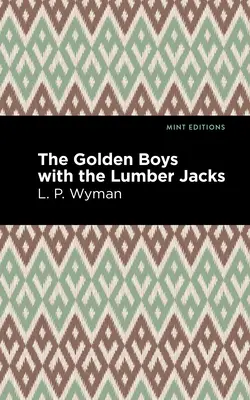 Złoci chłopcy z drwalami - The Golden Boys with the Lumber Jacks