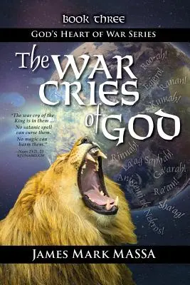 Wojenne okrzyki Boga: Uwalnianie Bożego ryku w naszym wojennym uwielbieniu - The War Cries of God: Releasing God's Roar in our Warfare-Worship