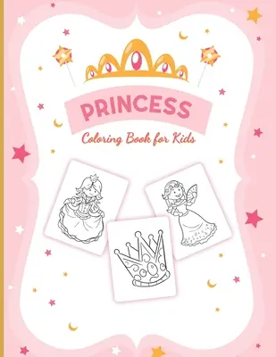 Kolorowanka księżniczki dla dziewczynek: Dla dziewczynek w wieku 3-9 lat Zestaw aktywności dla maluchów Rzemiosło i gry - Princess Coloring Book For Girls: For Girls Ages 3-9 Toddlers Activity Set Crafts and Games