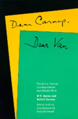 Dear Carnap, Dear Van: Korespondencja Quine-Carnap i związane z nią prace - Dear Carnap, Dear Van: The Quine-Carnap Correspondence and Related Work