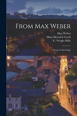 Od Maxa Webera: Eseje z socjologii - From Max Weber: Essays in Sociology