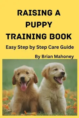 Wychowanie szczeniaka - książka szkoleniowa - Raising a Puppy Training Book