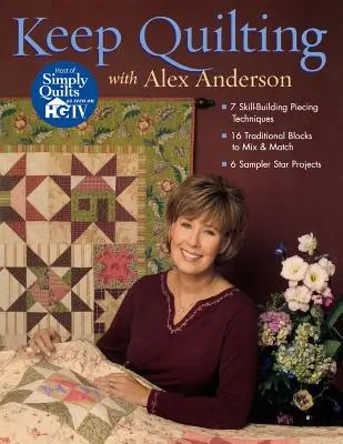 Keep Quilting with Alex Anderson - Wydanie na żądanie - Keep Quilting with Alex Anderson - Print on Demand Edition