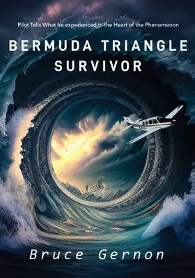 Ocalały z Trójkąta Bermudzkiego: Pilot opowiada, czego doświadczył w sercu fenomenu - Bermuda Triangle Survivor: Pilot Tells What He Experienced in The Heart of the Phenomenon