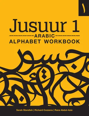 Jusuur 1: Zeszyt ćwiczeń z alfabetu arabskiego - Jusuur 1 Arabic Alphabet Workbook