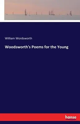 Wiersze Woodswortha dla młodzieży - Woodsworth's Poems for the Young