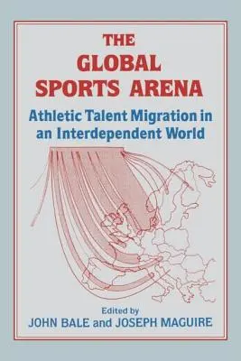 Globalna arena sportowa: Migracja sportowych talentów we współczesnym świecie - The Global Sports Arena: Athletic Talent Migration in an Interpendent World