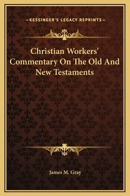 Komentarz pracowników chrześcijańskich do Starego i Nowego Testamentu - Christian Workers' Commentary On The Old And New Testaments